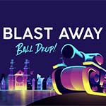 Blast Away Ball Drop