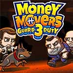 Money Movers 3: Guard Duty